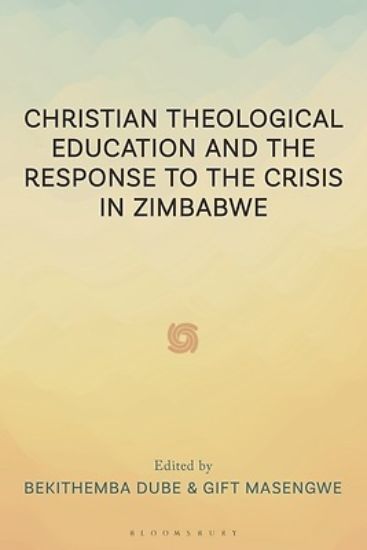 Picture of Christian Theological Education and the Response to the Crisis in Zimbabwe