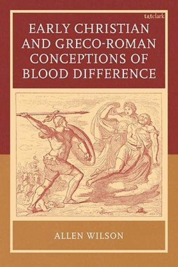 Picture of Early Christian and Greco-Roman Conceptions of Blood Difference
