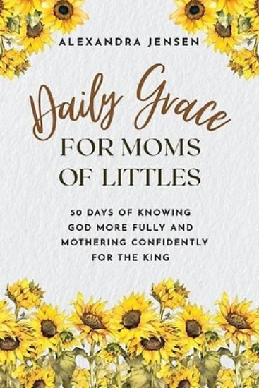 Picture of Daily Grace for Moms of Littles