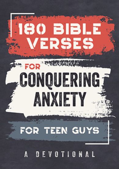 Picture of 180 Bible Verses for Conquering Anxiety for Teen Guys