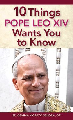 Picture of 10 Things Pope Leo XIV Wants You to Know