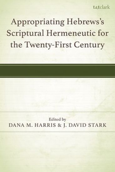 Picture of Appropriating Hebrews's Scriptural Hermeneutic for the Twenty-First Century