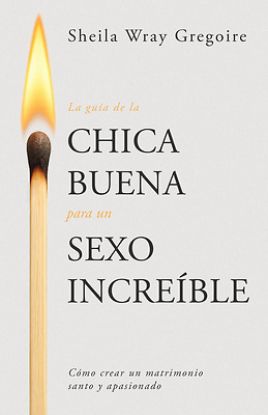 Picture of La Guía de la Chica Buena Para Un Sexo Increíble