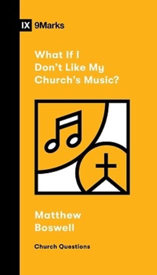 Picture of What If I Don't Like My Church's Music?