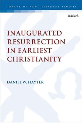 Picture of Inaugurated Resurrection in Earliest Christianity