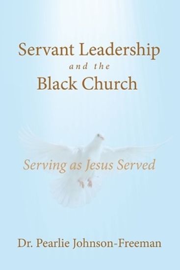 Picture of Servant Leadership and the Black Church Serving as Jesus Served