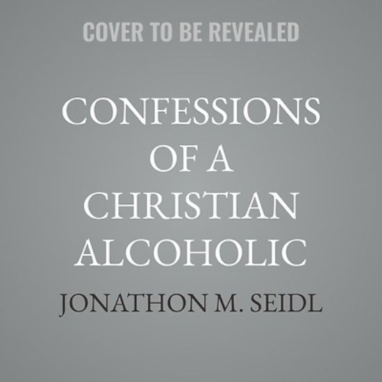 Picture of Confessions of a Christian Alcoholic
