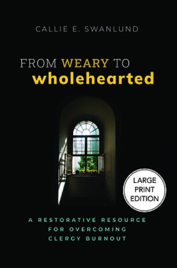 Picture of From Weary to Wholehearted