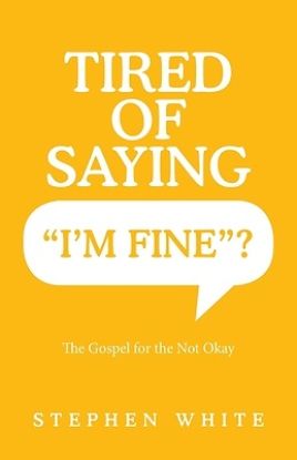 Picture of Tired of Saying "I'm Fine"?