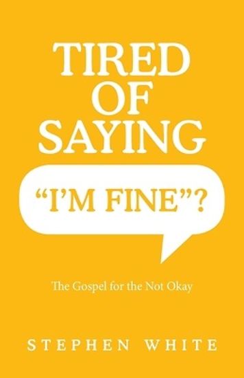 Picture of Tired of Saying "I'm Fine"?