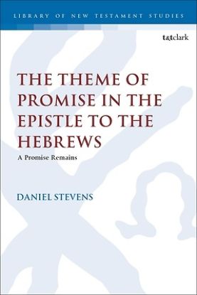 Picture of The Theme of Promise in the Epistle to the Hebrews