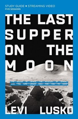 Picture of The Last Supper on the Moon Bible Study Guide plus Streaming Video - eBook [ePub]