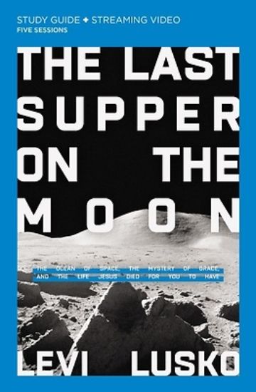 Picture of The Last Supper on the Moon Bible Study Guide plus Streaming Video - eBook [ePub]