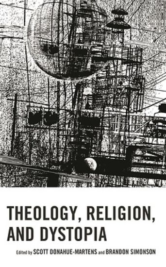 Picture of Theology, Religion, and Dystopia