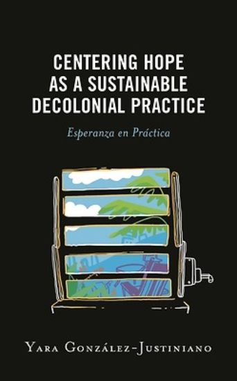 Picture of Centering Hope as a Sustainable Decolonial Practice
