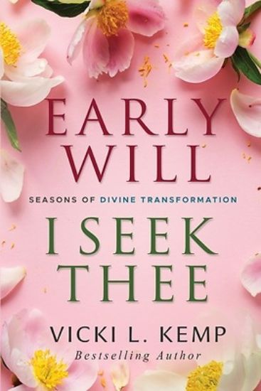 Picture of Early Will I Seek Thee