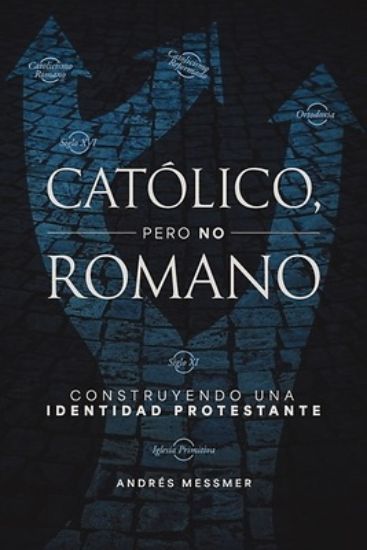 Picture of Católico, Pero No Romano