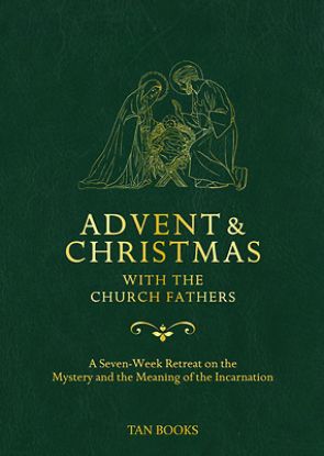 Picture of Advent and Christmas with the Church Fathers