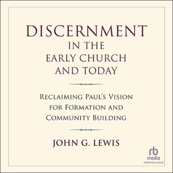 Picture of Discernment in the Early Church and Today
