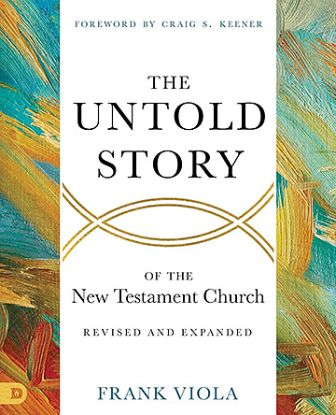 Picture of The Untold Story of the New Testament Church [Revised and Expanded]