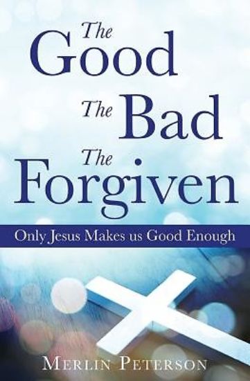 Picture of The Good the Bad the Forgiven