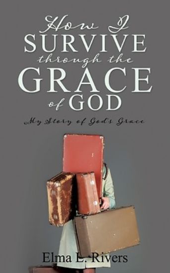 Picture of How I Survive Through the Grace of God