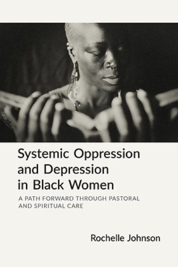 Picture of Systemic Oppression and Depression in Black Women