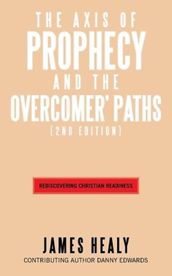 Picture of The Axis of Prophecy and The Overcomer's Path