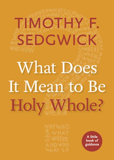 Picture of What Does It Mean to Be Holy Whole?