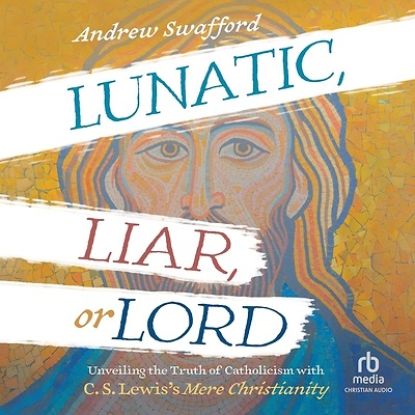 Picture of Lunatic, Liar, or Lord