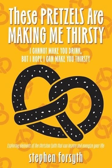 Picture of These Pretzels Are Making Me Thirsty