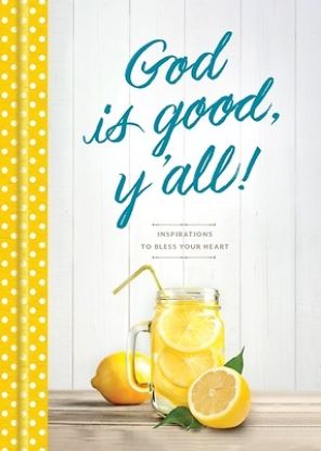Picture of God Is Good, Y'All!