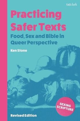 Picture of Practicing Safer Texts, Food, Sex and Bible in Queer Perspective
