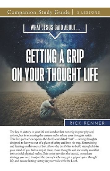Picture of What Jesus Said About...Getting A Grip On Your Thought Life Study Guide