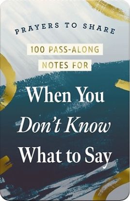 Picture of Prayers to Share 100 Pass-Along Notes for When You Don't Know What to Say