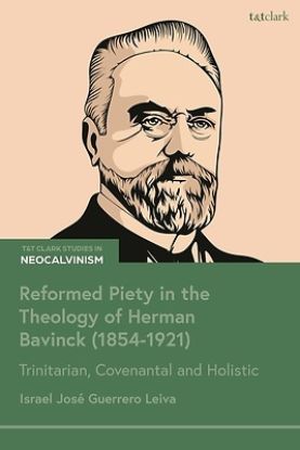 Picture of Reformed Piety in the Theology of Herman Bavinck (1854-1921)