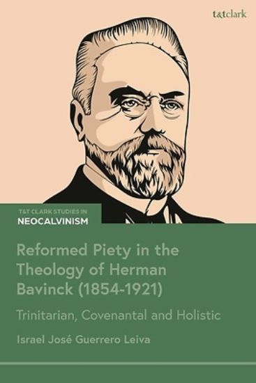 Picture of Reformed Piety in the Theology of Herman Bavinck (1854-1921)