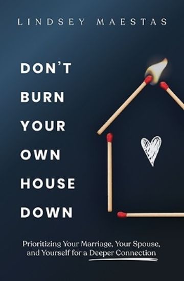 Picture of Don't Burn Your Own House Down