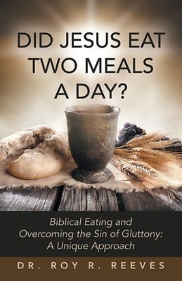 Picture of Did Jesus Eat Two Meals a Day?
