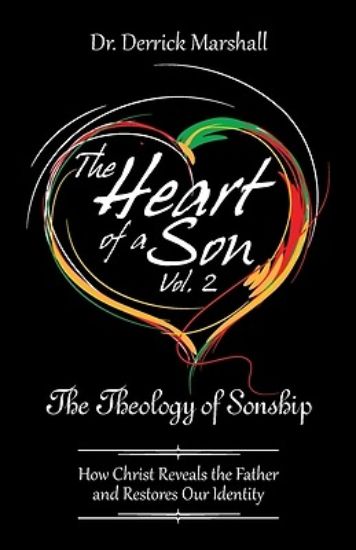 Picture of The Heart of a Son Vol. 2 The Theology of Sonship