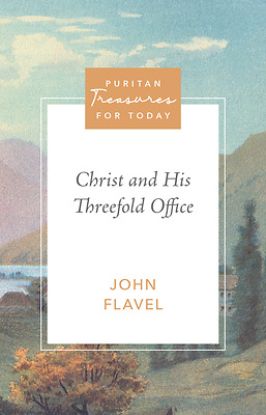 Picture of Christ and His Threefold Office