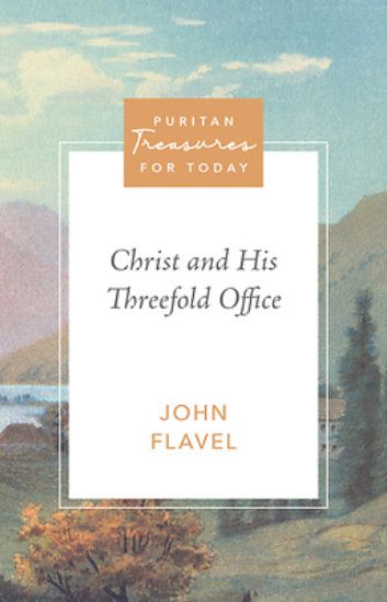 Picture of Christ and His Threefold Office
