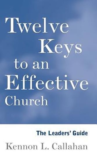 Picture of Twelve Keys to an Effective Church The Leader's Guide