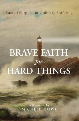 Picture of Brave Faith for Hard Things
