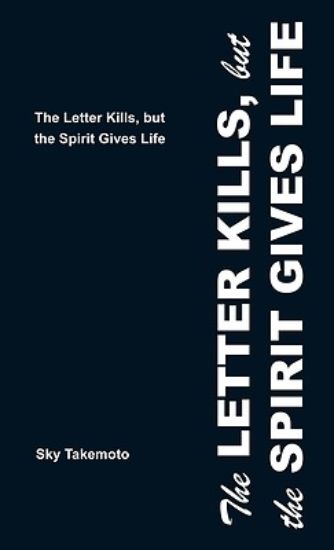 Picture of The Letter Kills, but the Spirit Gives Life