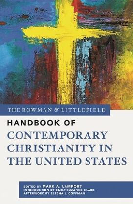 Picture of The Rowman & Littlefield Handbook of Contemporary Christianity in the United States