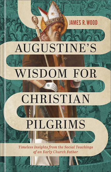 Picture of Augustine's Wisdom for Christian Pilgrims