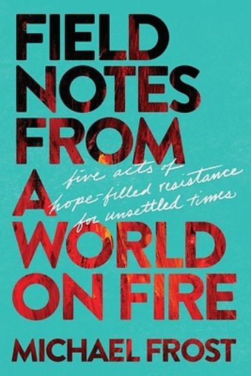 Picture of Field Notes from a World on Fire