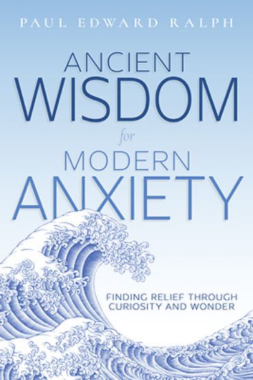 Picture of Ancient Wisdom for Modern Anxiety