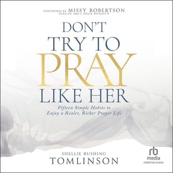 Picture of Don't Try to Pray Like Her
